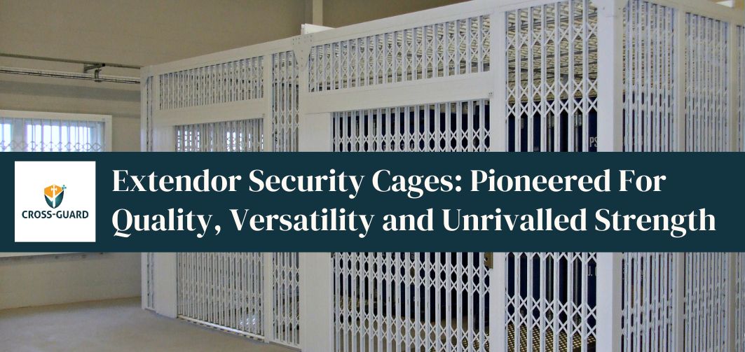 Extendor Security Cages: Pioneered For Quality, Versatility and ...